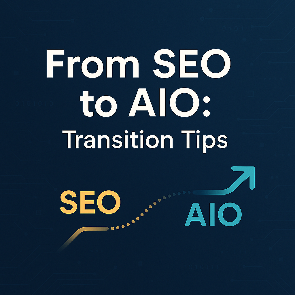 From SEO to AIO: Transition Tips Blog Graphic